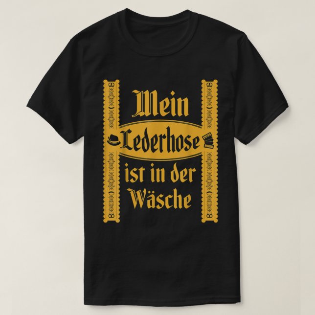 My Lederhosen Is In The Wash Funny Oktoberfest Cos T-Shirt (Design Front)