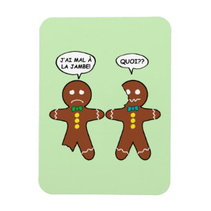 My Leg Hurts Gingerbread Cookie in French Magnet