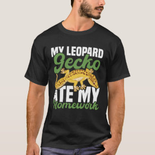 My Leopard Gecko Ate My Homework Lizard T-Shirt