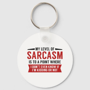 My Level Of Sarcasm Key Ring