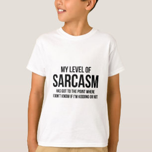 My Level Of Sarcasm T-Shirt