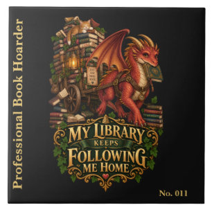 My Library Keeps Following Me Home Book Dragon Tile