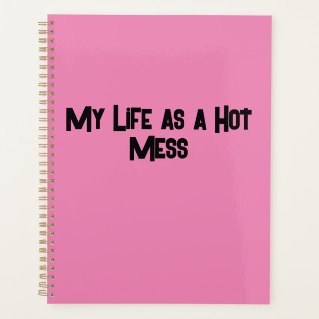 My Life as a Hot Mess Planner  (Front)