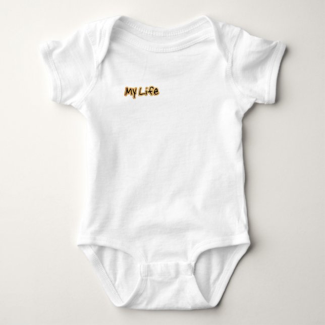 My Life Baby Bodysuit (Front)