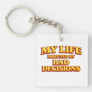“My Life Directed by Bad Decisions” Funny Design H Key Ring