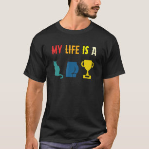 My Life Is A Cat-A$$-Trophy Funny Retro Apparel T-Shirt