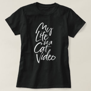 My Life is a Cat Video Sleek White Lettering T-Shirt