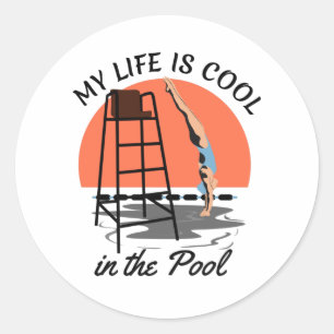My Life is Cool in the Pool - Perfect Swim Design Classic Round Sticker