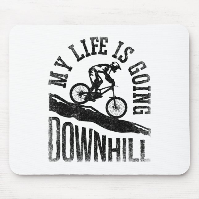 My Life Is Going Downhill Mountain Biking Bicycle  Mouse Mat (Front)