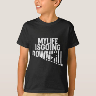 My Life Is Going Downhill Skiing Enthusiast T-Shirt
