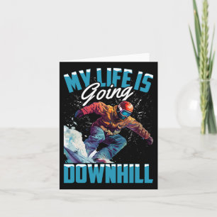 My Life Is Going Downhill - Snowboard 1 Card