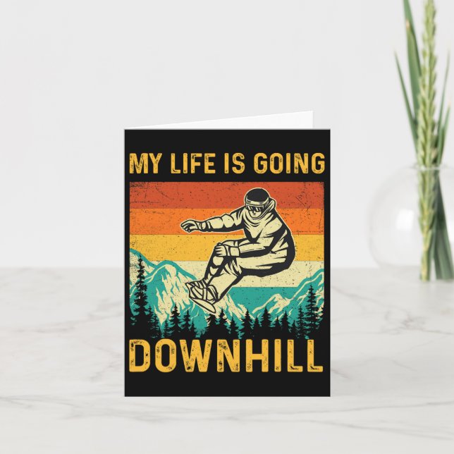 My Life Is Going Downhill - Snowboarder Snowboardi Card (Front)