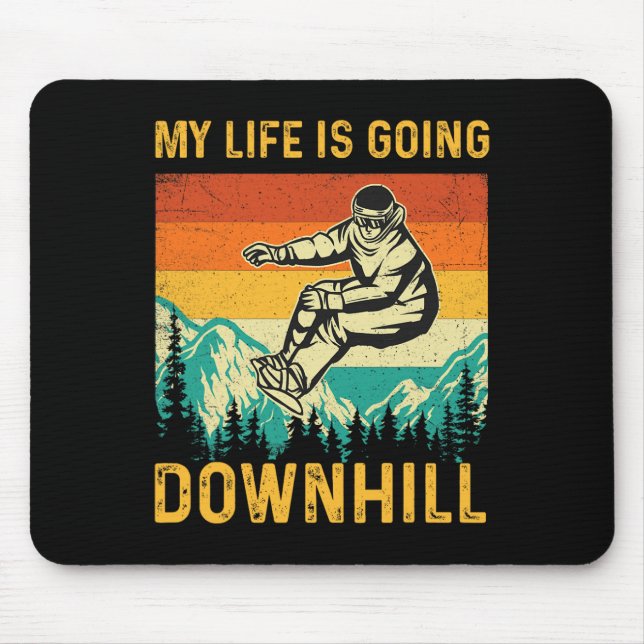 My Life Is Going Downhill - Snowboarder Snowboardi Mouse Mat (Front)