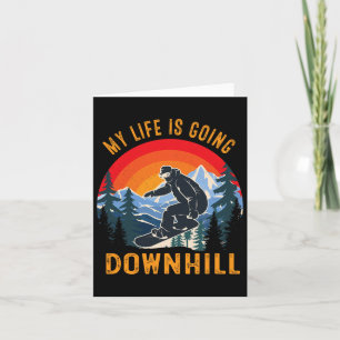 My Life Is Going Downhill Winter Snowboarding Spor Card