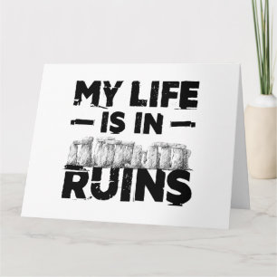 My Life Is In Ruins Archaeology Archaeologist Can Card