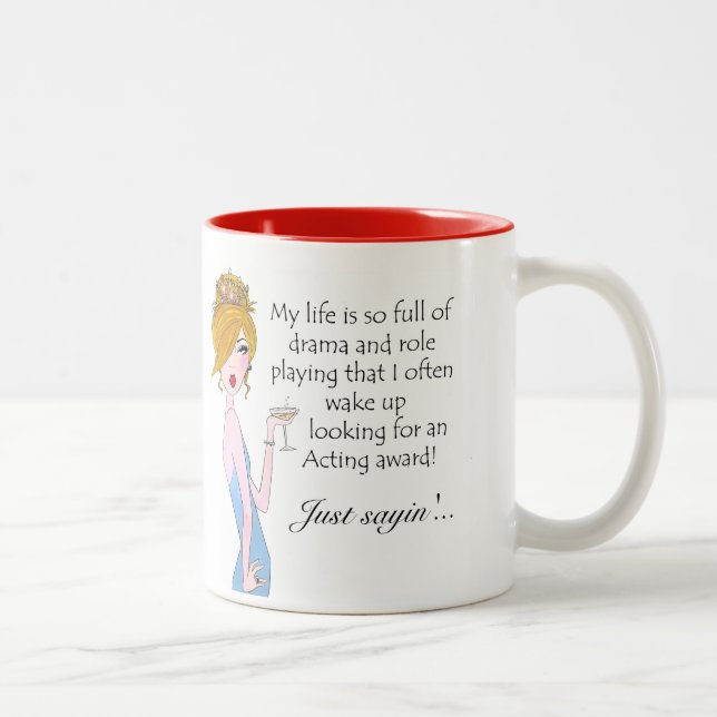 "My Life Is So Full Of Drama & Role Playing..." Two-Tone Coffee Mug (Right)