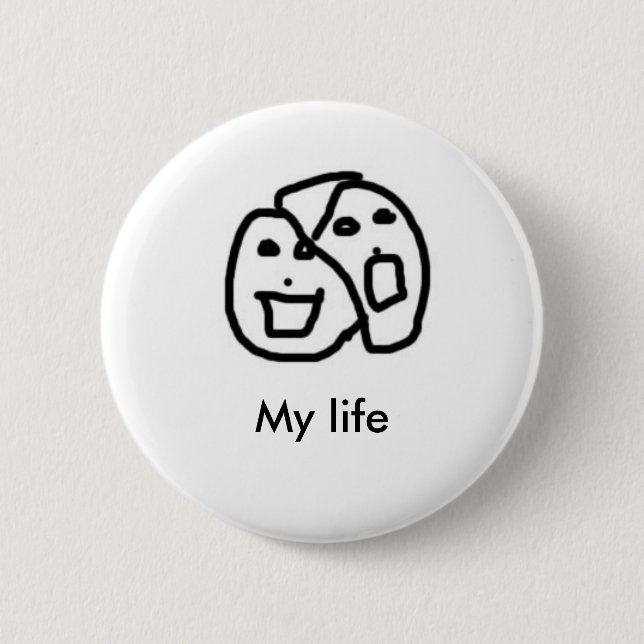 My life, My life 6 Cm Round Badge (Front)