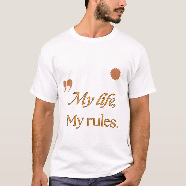 My Life My Rule T-Shirt (Front)