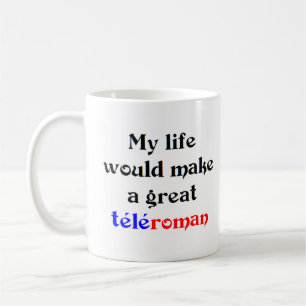 my life would make great teleroman coffee mug