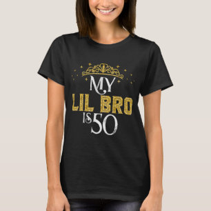 My LIL BRO Is 50 Years Old 1973 50th Birthday T-Shirt