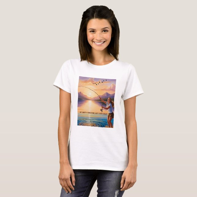 My Line’s a Disaster, But I Look Great – Fishing T-Shirt (Front Full)