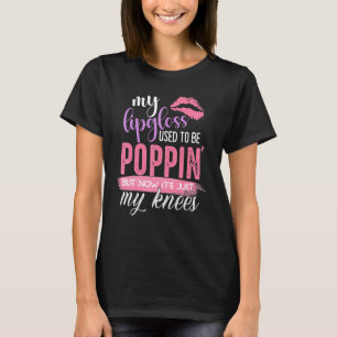 My Lip Gloss Used To Be Popping T-Shirt