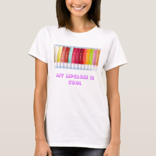 MY LIPGLOSS IS COOL T-Shirt