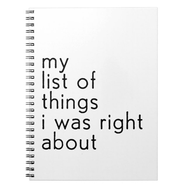 my list of things i was right about notebook (Front)