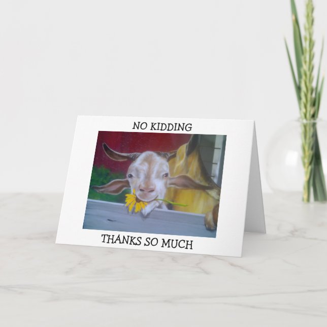 MY LITLE GOAT SAYS "NO KIDDING, THANKS SO MUCH" THANK YOU CARD (Front)