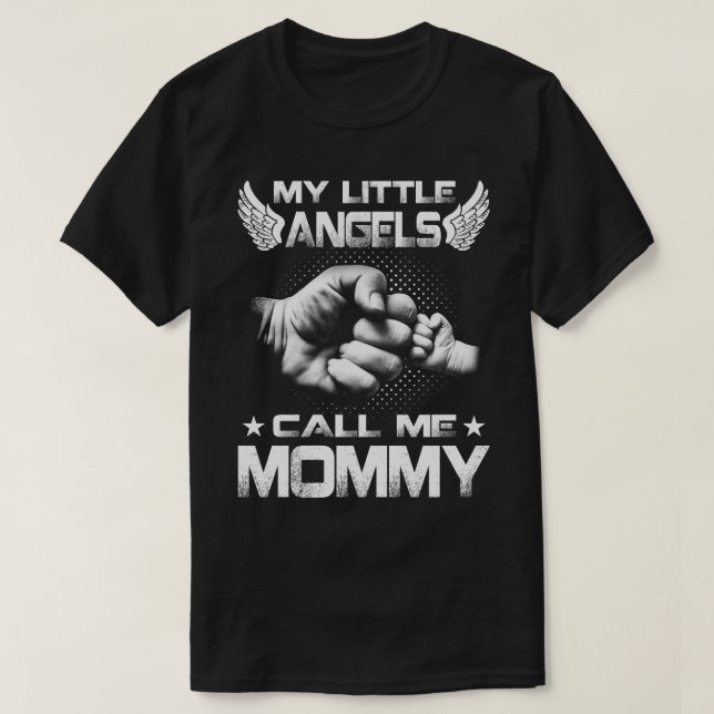 My Little Angels Call Me mummy T-Shirt (Design Front)