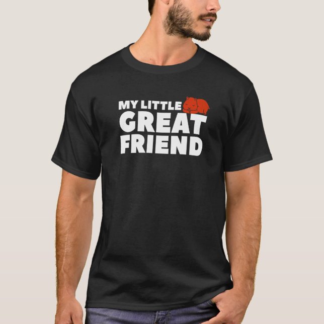 My Little Great Friend Cute Hamsters For A Hamster T-Shirt (Front)