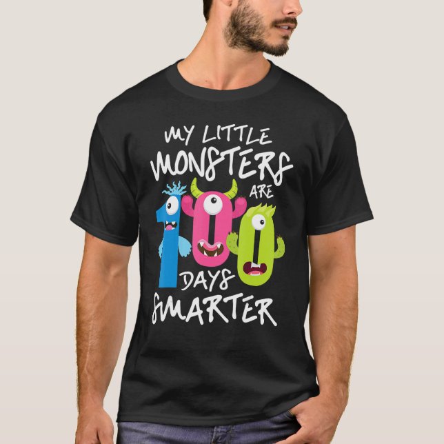 My Little Monsters Are 100 Days Smarter T-Shirt (Front)