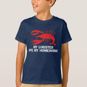 My lobster ate my homework T-Shirt