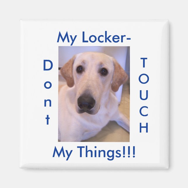 , My Locker-, My Things!!!, Dont, TOUCH Magnet (Front)