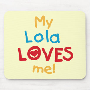 My Lola Loves Me T-shirts and Gifts Mouse Mat