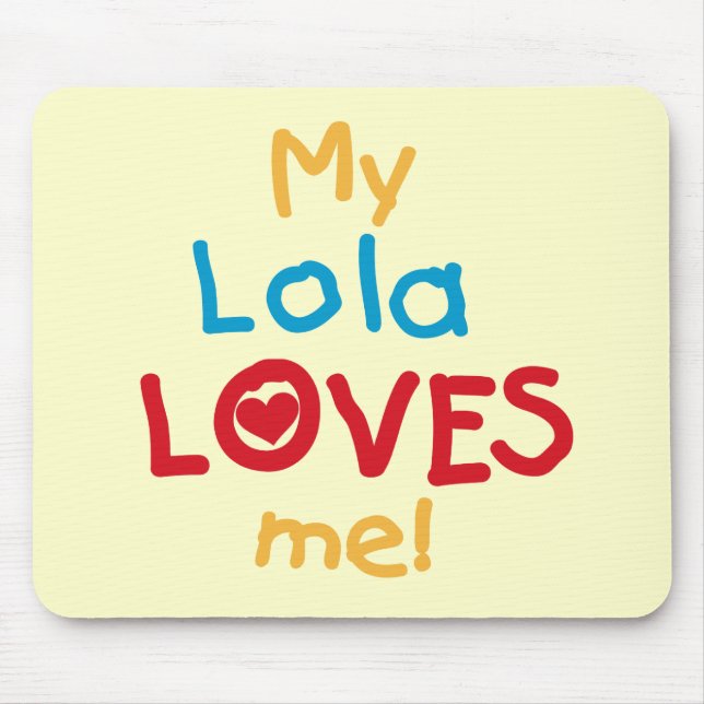 My Lola Loves Me T-shirts and Gifts Mouse Mat (Front)