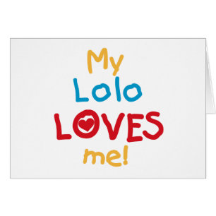 My Lolo Loves Me T-shirts and Gifts