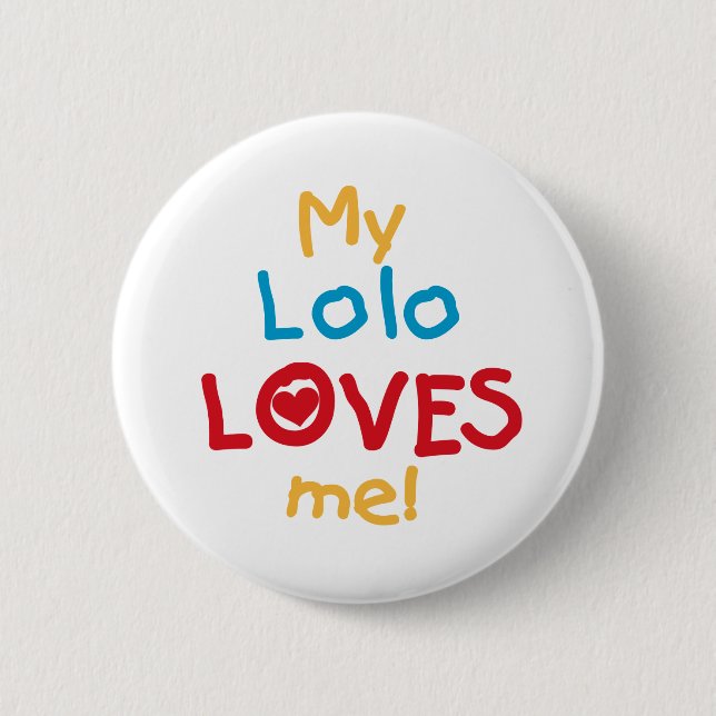 My Lolo Loves Me T-shirts and Gifts 6 Cm Round Badge (Front)