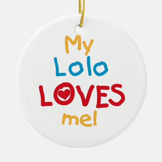 My Lolo Loves Me T-shirts and Gifts Ceramic Tree Decoration (Front)
