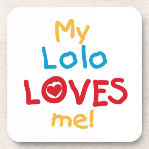 My Lolo Loves Me T-shirts and Gifts Coaster