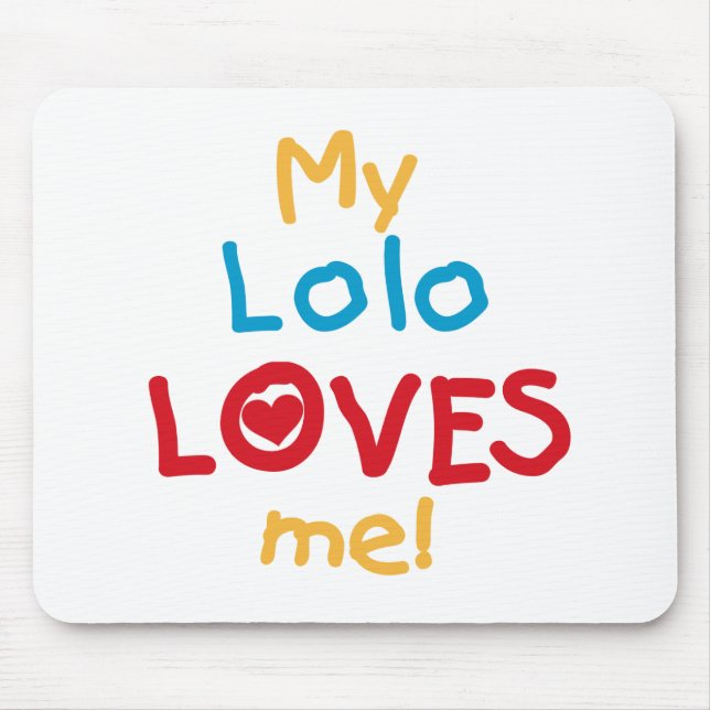 My Lolo Loves Me T-shirts and Gifts Mouse Mat (Front)