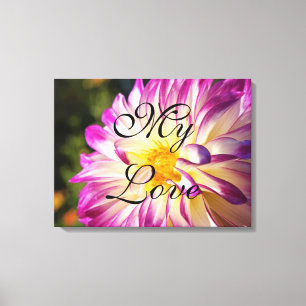 My Love custom Canvas Art Print Dahlia Flower
