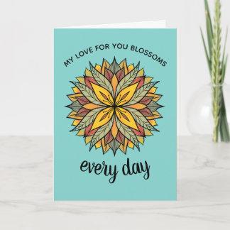 My Love For You Blossoms Every Day Floral Card