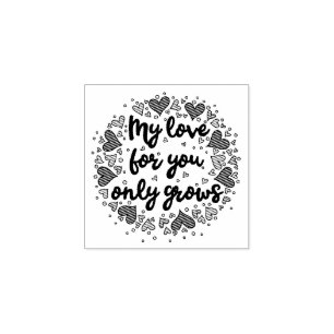 My love for you only grows rubber stamp
