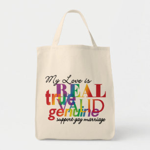 My Love Is Real Support Gay Marriage Tote Bag