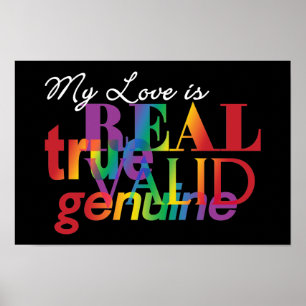 My Love Is Real True Valid Genuine Poster
