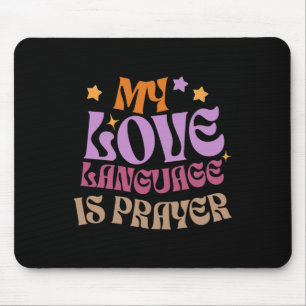 My Love Language Is Prayer Christain Jesus Lover W Mouse Mat