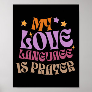 My Love Language Is Prayer Christain Jesus Lover W Poster