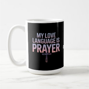 My Love Language Is Prayer Jesus Christian Design Coffee Mug