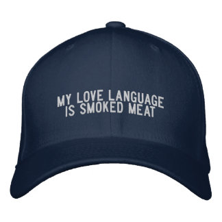 My Love Language Is Smoked Meat Embroidered Hat